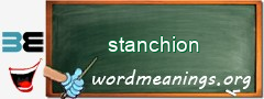 WordMeaning blackboard for stanchion